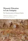 Monastic Education in Late Antiquity cover