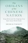 The Origins of the Chinese Nation cover