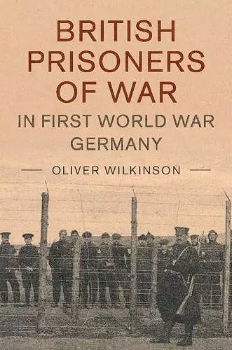 British Prisoners of War in First World War Germany cover