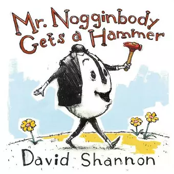 Mr. Nogginbody Gets a Hammer cover
