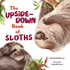 The Upside-Down Book of Sloths cover