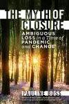 The Myth of Closure cover