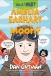 Amelia Earhart Is on the Moon? cover