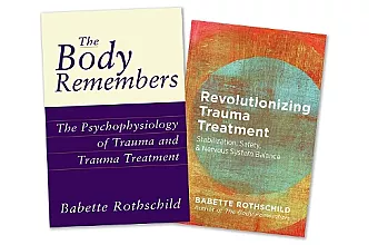 The Body Remembers Volume 1 and Revolutionizing Trauma Treatment, Two-Book Set cover