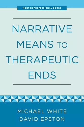 Narrative Means to Therapeutic Ends cover