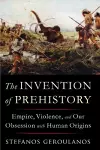 The Invention of Prehistory cover