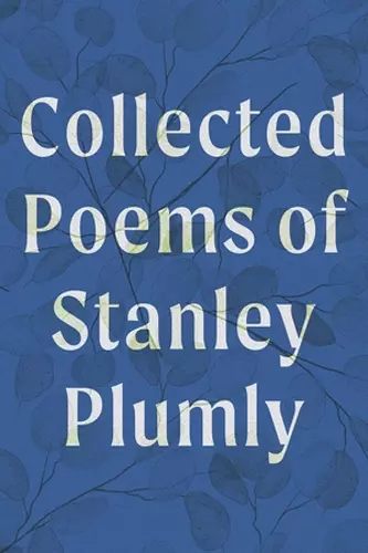 Collected Poems of Stanley Plumly cover
