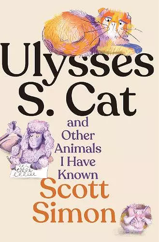 Ulysses S. Cat and Other Animals I Have Known cover