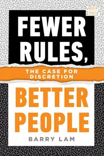 Fewer Rules, Better People cover