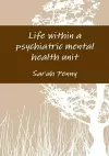 Life Within a Psychiatric Mental Health Unit cover