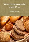 Vom Natursauerteig Zum Brot cover