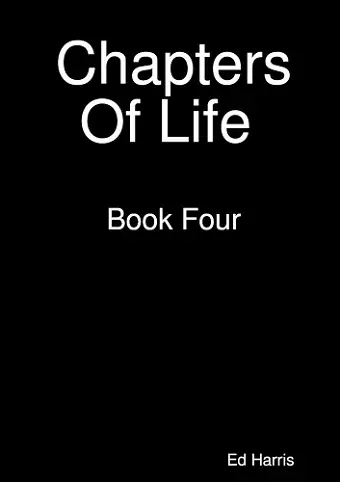 Chapters Of Life Book Four cover