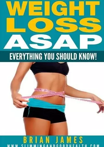 Weight Loss Asap - Everything You Should Know! cover