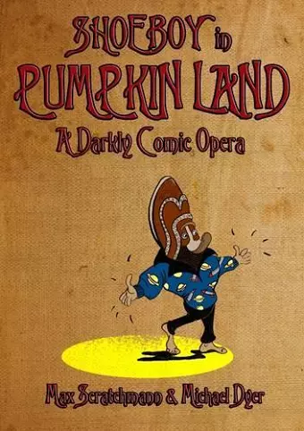 Shoeboy in Pumpkin Land (Libretto) cover