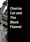 Chorizo Cat and the Black Flannel cover