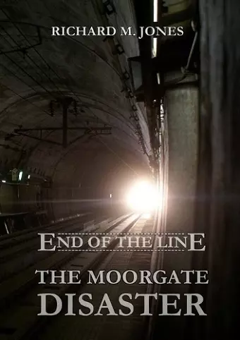 End of the Line - the Moorgate Disaster cover