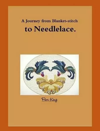 A Journey from Blanket-Stitch to Needlelace cover