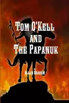 Tom O'Kell and the Papanuk cover