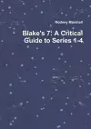 Blake's 7: A Critical Guide to Series 1-4 cover