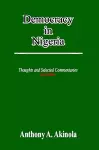 Democracy in Nigeria: Thoughts and Selected Commentaries cover