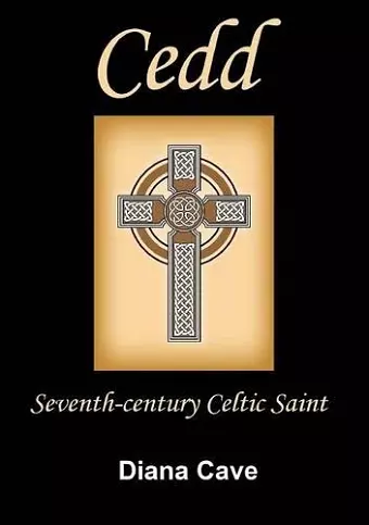 Saint Cedd: Seventh-Century Celtic Saint cover