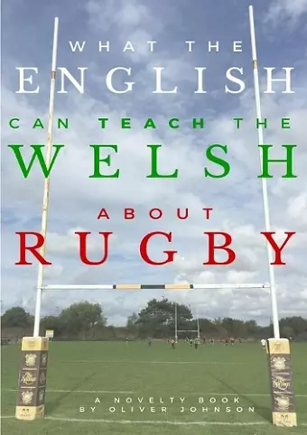 What the English Can Teach the Welsh About Rugby cover