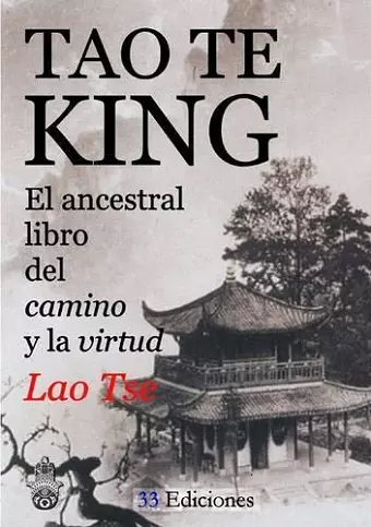 Tao-Te-King (El Ancestral Libro Del Camino y La Virtud) cover