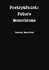 Poetry&Paint: Future Monochrome cover