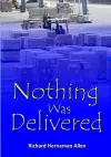 Nothing Was Delivered cover