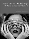 Visions of Love - an Anthology of Verse and Quote Volume 1 cover