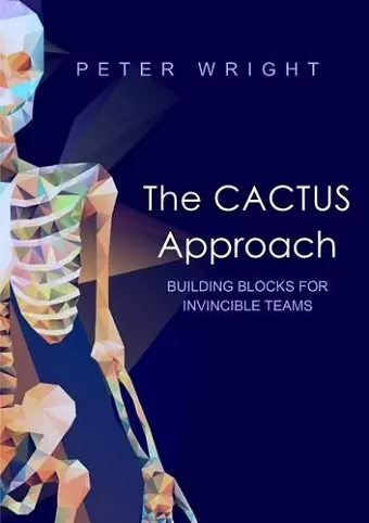 The Cactus Approach - Building Blocks for Invincible Teams cover