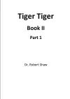 Tiger Tiger Book II: Part 1 cover