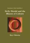 Sicily Herald and the Blazon of Colours (Renaissance Colour Symbolism I) cover