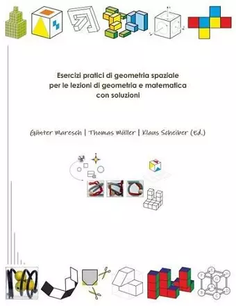 Esercizi Pratici Di Geometria Spaziale Per Le Lezioni Di Geometria e Matematica Con Soluzioni cover