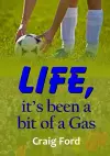 Life, it's Been a Bit of a Gas cover