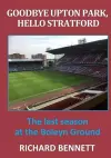 Goodbye Upton Park, Hello Stratford cover