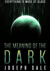 The Meaning of the Dark cover