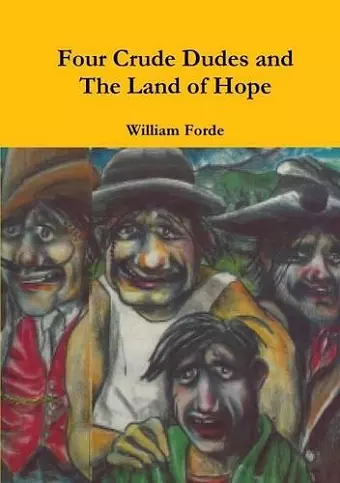 Four Crude Dudes and the Land of Hope cover