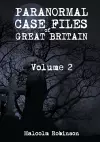 Paranormal Case Files of Great Britain (Volume 2) cover