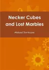 Necker Cubes and Lost Marbles cover