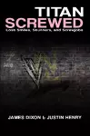 Titan Screwed - Lost Smiles, Stunners and Screwjobs cover