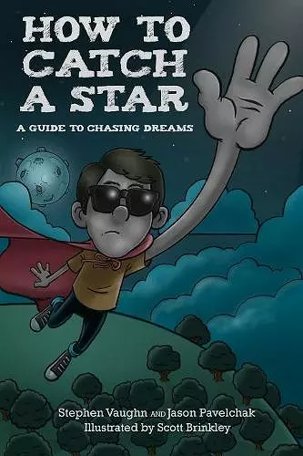 How to Catch a Star - A Guide to Chasing Dreams cover