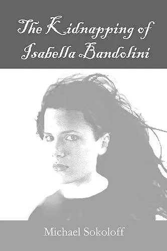 The Kidnapping of Isabella Bandolini cover