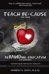 Teach be-Cause Reminding Education cover