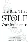 The Bird That Stole Our Innocence cover