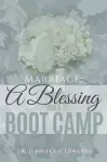 Marriage: A Blessing and a Boot Camp cover