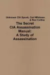 The Secret CIA Assassination Manual: A Study of Assassination cover