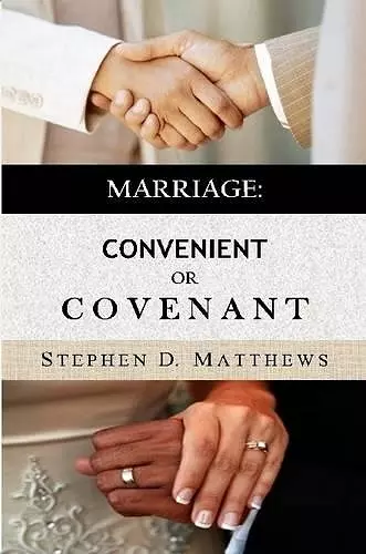 Marriage: Convenient or Covenant cover