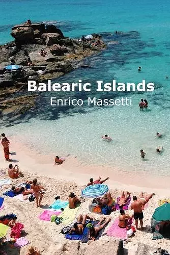 The Balearic Islands Mallorca, Minorca, Ibiza and Formentera cover