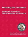 Protecting Your Trademark: Enhancing Your Rights Through Federal Registration cover